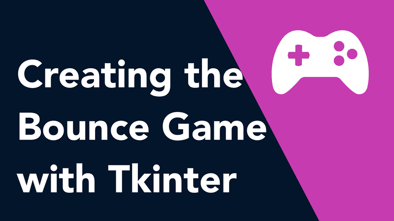 Creating the Bounce Game with Tkinter thumbnail
